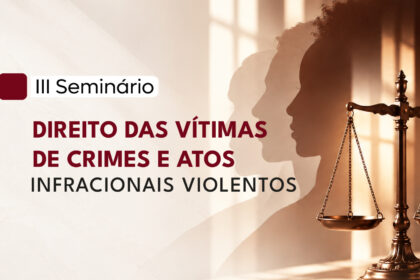 MPSE abre inscrições para seminário sobre direitos das vítimas